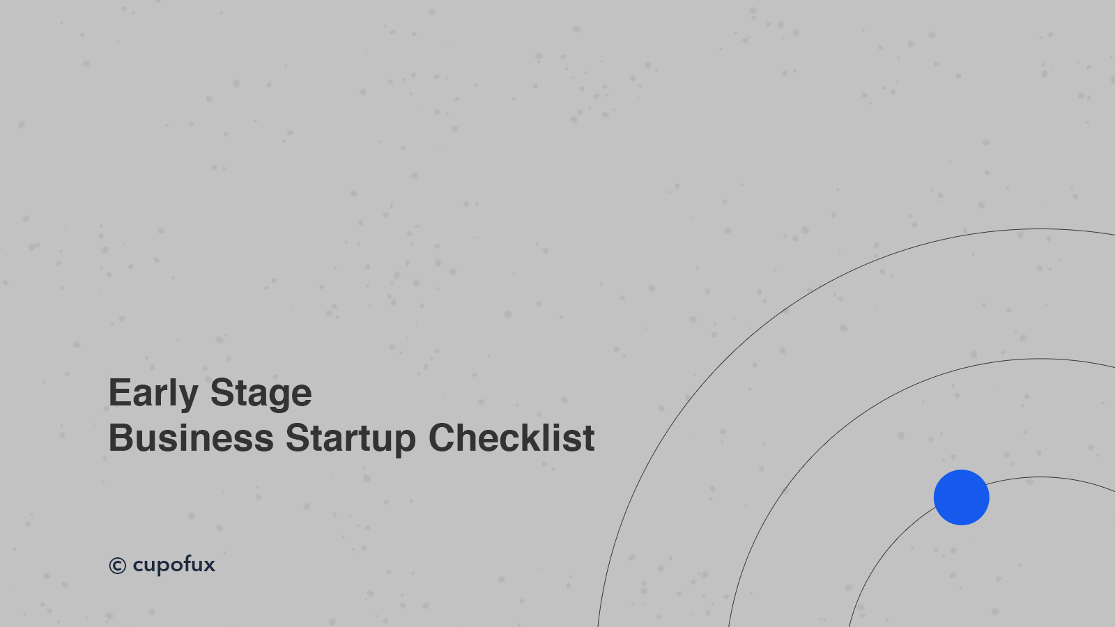 Early Stage Business Startup Checklist