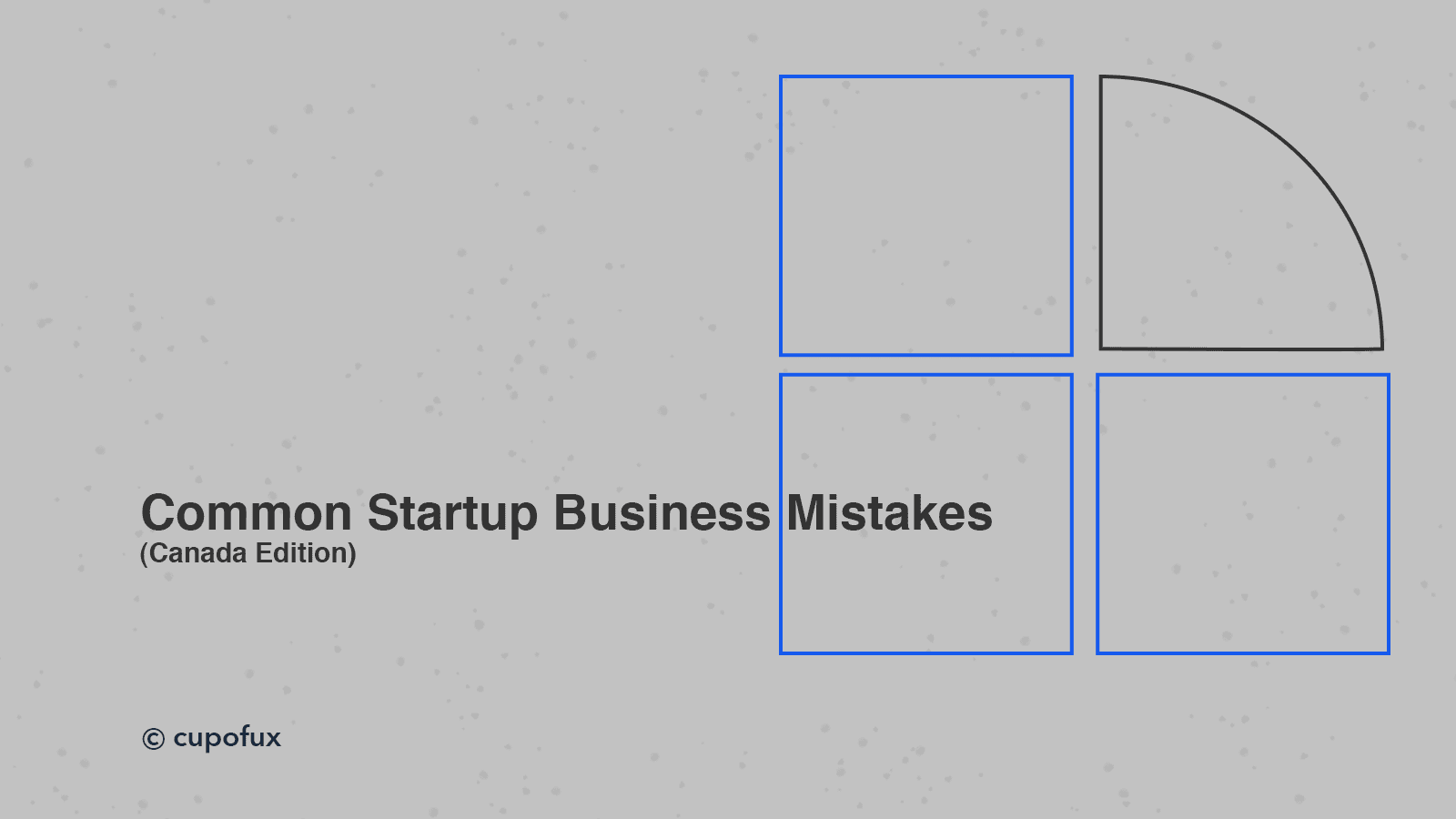 Common Startup Business Mistakes(Canada Edition)